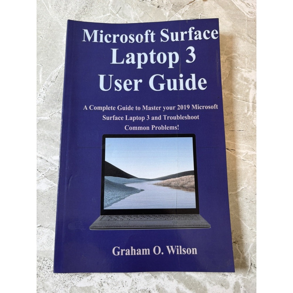 Microsoft Surface Laptop 3 User Guide : A Complete Guide to Master Your 2019...